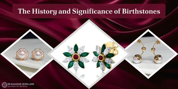 The History and Significance of Birthstones